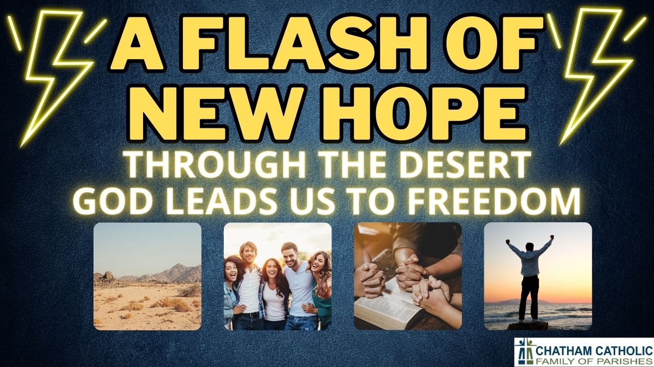 A FLASH OF NEW HOPE — LENT–CONVERSION SEASON