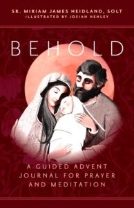 Cover for Behold: A Guided Advent Journal for Prayer and Meditation, featuring Mary, Joseph, and Baby Jesus in a warm red background with a circular moon motif.